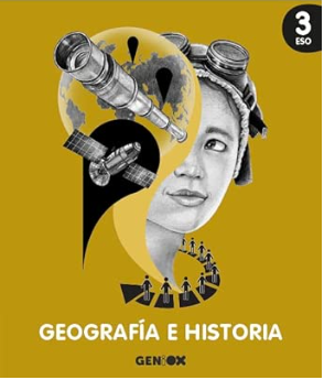 Geografía e Historia 3º ESO. Libro del estudiante. InGENiOX (Comunidad de Madrid) - SE ENTREGARÁ AL ALUMNO LA PRIMERA SEMANA DE CURSO